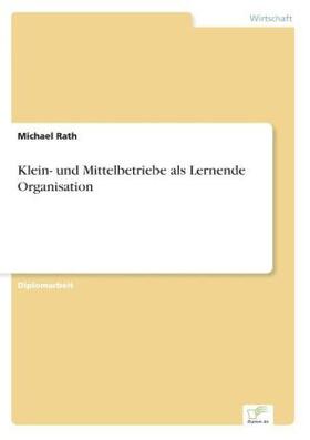 Rath |  Klein- und Mittelbetriebe als Lernende Organisation | Buch |  Sack Fachmedien