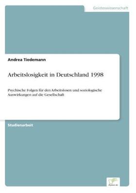 Tiedemann | Arbeitslosigkeit in Deutschland 1998 | Buch | 978-3-8386-1971-2 | sack.de