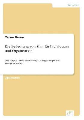 Classen | Die Bedeutung von Sinn für Individuum und Organisation | Buch | 978-3-8386-2293-4 | sack.de