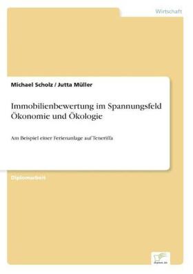 Scholz / Müller | Immobilienbewertung im Spannungsfeld Ökonomie und Ökologie | Buch | 978-3-8386-2565-2 | sack.de
