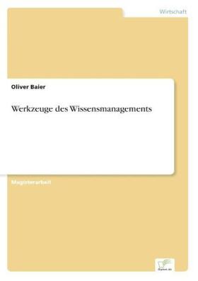 Baier |  Werkzeuge des Wissensmanagements | Buch |  Sack Fachmedien