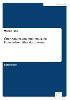 Hahn | Übertragung von multimedialen Prozessdaten über das Internet | Buch | 978-3-8386-2938-4 | sack.de