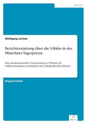 Leitner | Berichterstattung über die S-Bahn in der Münchner Tagespresse | Buch | 978-3-8386-3116-5 | sack.de