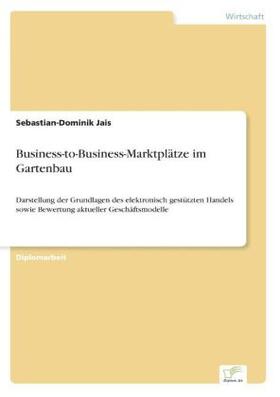 Jais |  Business-to-Business-Marktplätze im Gartenbau | Buch |  Sack Fachmedien