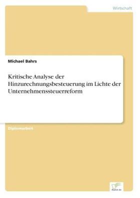 Bahrs |  Kritische Analyse der Hinzurechnungsbesteuerung im Lichte der Unternehmenssteuerreform | Buch |  Sack Fachmedien