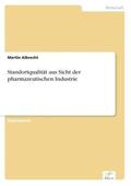 Albrecht |  Standortqualität aus Sicht der pharmazeutischen Industrie | Buch |  Sack Fachmedien