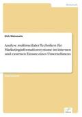 Steinmetz |  Analyse multimedialer Techniken für Marketinginformationssysteme im internen und externen Einsatz eines Unternehmens | Buch |  Sack Fachmedien
