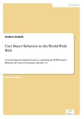 Gadeib | User Buyer Behavior in the World Wide Web | Buch | 978-3-8386-3456-2 | sack.de