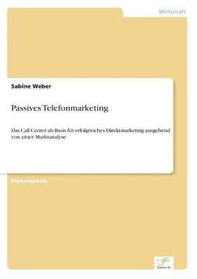 Weber |  Passives Telefonmarketing | Buch |  Sack Fachmedien
