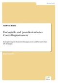 Krahe |  Ein logistik- und prozeßorientiertes Controllinginstrument | Buch |  Sack Fachmedien