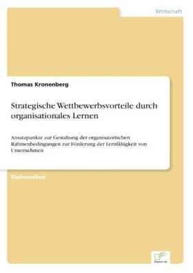 Kronenberg |  Strategische Wettbewerbsvorteile durch organisationales Lernen | Buch |  Sack Fachmedien