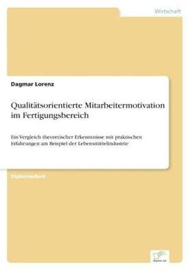 Lorenz | Qualitätsorientierte Mitarbeitermotivation im Fertigungsbereich | Buch | 978-3-8386-3711-2 | www.sack.de