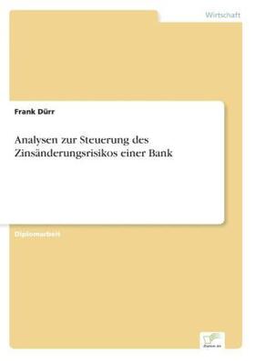 Dürr |  Analysen zur Steuerung des Zinsänderungsrisikos einer Bank | Buch |  Sack Fachmedien