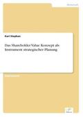 Stephan |  Das Shareholder Value Konzept als Instrument strategischer Planung | Buch |  Sack Fachmedien