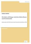 Gehrke |  Die Index-Arbitrage zwischen Aktien-Kassa- und Terminmarkt | Buch |  Sack Fachmedien