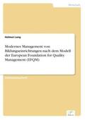 Lang |  Modernes Management von Bildungseinrichtungen nach dem Modell der European Foundation for Quality Management (EFQM) | Buch |  Sack Fachmedien