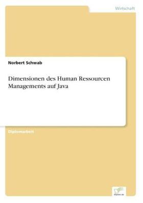 Schwab | Dimensionen des Human Ressourcen Managements auf Java | Buch | 978-3-8386-4257-4 | sack.de