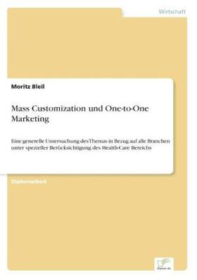 Bleil | Mass Customization und One-to-One Marketing | Buch | 978-3-8386-4400-4 | sack.de