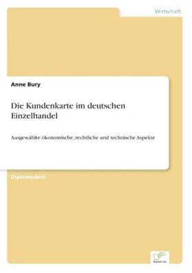 Bury | Die Kundenkarte im deutschen Einzelhandel | Buch | 978-3-8386-4521-6 | sack.de