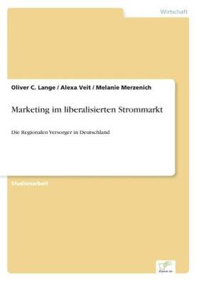 Lange / Veit / Merzenich |  Marketing im liberalisierten Strommarkt | Buch |  Sack Fachmedien