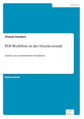 Schubert | PDF Workflow in der Druckvorstufe | Buch | 978-3-8386-4977-1 | sack.de