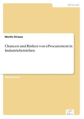 Strauss |  Chancen und Risiken von eProcurement in Industriebetrieben | Buch |  Sack Fachmedien