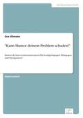 Ullmann |  "Kann Humor deinem Problem schaden?" | Buch |  Sack Fachmedien