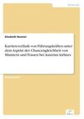 Huemer |  Karriereverläufe von Führungskräften unter dem Aspekt der Chancengleichheit von Männern und Frauen bei Austrian Airlines | Buch |  Sack Fachmedien