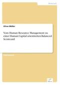 Müller |  Vom Human Resource Management zu einer Human Capital orientierten Balanced Scorecard | Buch |  Sack Fachmedien