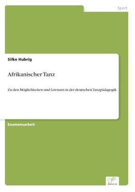 Hubrig | Afrikanischer Tanz | Buch | 978-3-8386-5407-2 | www.sack.de