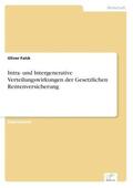 Falck |  Intra- und Intergenerative Verteilungswirkungen der Gesetzlichen Rentenversicherung | Buch |  Sack Fachmedien