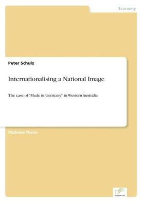 Schulz | Internationalising a National Image | Buch | 978-3-8386-5696-0 | www.sack.de