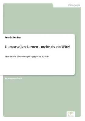 Becker |  Humorvolles Lernen - mehr als ein Witz? | Buch |  Sack Fachmedien