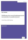 Schröder |  Einführung eines neuen Vergütungssystems im deutschen Gesundheitssystem | Buch |  Sack Fachmedien