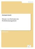 Schmitt |  Einsatz von Derivaten im Portfoliomanagement | Buch |  Sack Fachmedien