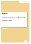 Fischer |  Markenkommunikation mit Testimonials | Buch |  Sack Fachmedien