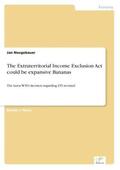Neugebauer |  The Extraterritorial Income Exclusion Act could be expansive Bananas | Buch |  Sack Fachmedien