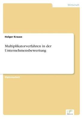 Krause |  Multiplikatorverfahren in der Unternehmensbewertung | Buch |  Sack Fachmedien