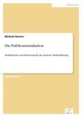 Neuner |  Die Pull-Kommunikation | Buch |  Sack Fachmedien