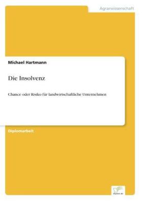 Hartmann | Die Insolvenz | Buch | 978-3-8386-7540-4 | sack.de