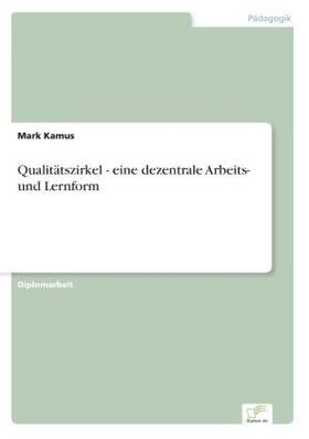 Kamus | Qualitätszirkel - eine dezentrale Arbeits- und Lernform | Buch | 978-3-8386-7701-9 | sack.de