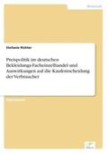 Richter |  Preispolitik im deutschen Bekleidungs-Facheinzelhandel und Auswirkungen auf die Kaufentscheidung der Verbraucher | Buch |  Sack Fachmedien