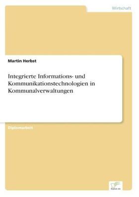 Herbst |  Integrierte Informations- und Kommunikationstechnologien in Kommunalverwaltungen | Buch |  Sack Fachmedien