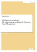 Meier |  Wettbewerbsvorteile im Dienstleistungsgeschäft durch Customer Value Management | Buch |  Sack Fachmedien