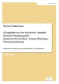 Koppenhagen |  Erfolgsfaktoren im Reisebüro-Vertrieb: Dienstleistungsqualität - Kundenzufriedenheit - Kundenbindung - Erlebnismarketing | Buch |  Sack Fachmedien