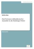Zdun |  Zum Vertrauen rußlanddeutscher Aussiedler in die Duisburger Polizei | Buch |  Sack Fachmedien