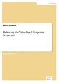 Schmidt |  Balancing the Value-Based Corporate Scorecard | Buch |  Sack Fachmedien