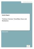 Wagner |  "Schöner Streiten": Konflikte lösen mit Mediation | Buch |  Sack Fachmedien