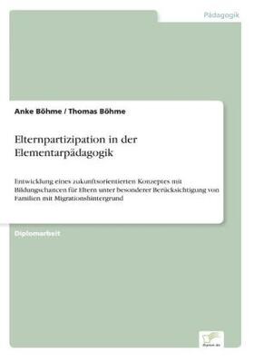 Böhme | Elternpartizipation in der Elementarpädagogik | Buch | 978-3-8386-8992-0 | sack.de