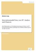 Jung |  Innovationsmarkt Voice over IP - Analyse und Chancen | Buch |  Sack Fachmedien